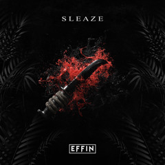 Knife Party - Sleaze (Effin Flip)