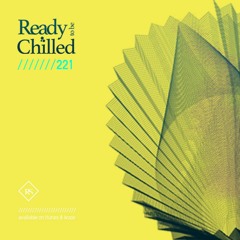 READY To Be CHILLED Podcast 221 mixed by Rayco Santos