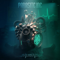 Parasite Inc.-Dead and Alive
