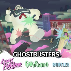 Ghostbusters (Louis Bailar & Funky Risotto Bootleg)
