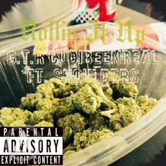 D.T.R CudiBeenReal- Rollin It Up Ft.Shoulders