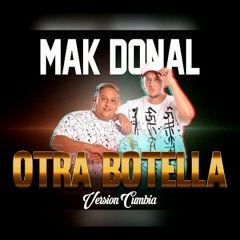 Mak Donal - Otra Botella (Versión Cumbia)