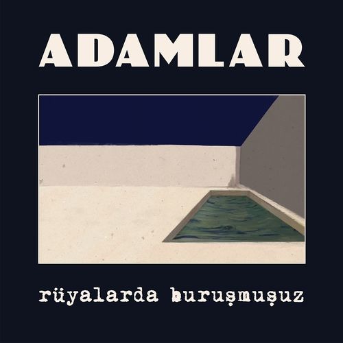 Adamlar - Hepinize El Salladım