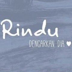 Rindu-Dengarkan Dia