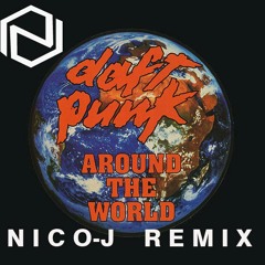 Around The World (NICO - J Remix) - Daft Punk (Bootleg)