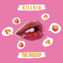 Killkid - The Gossip (Original Mix)