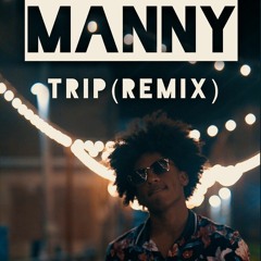 Manny- Trip (Remix)