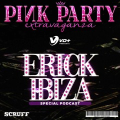 Erick Ibiza -  Pink Party 10 Anniversary (Promo Podcast)