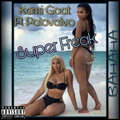 SUPER FREAK ft. Polovolvo