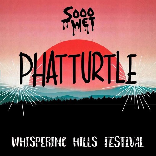 Sooo Wet Whispering Hills Mix