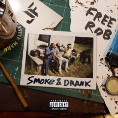 Smoke & Drank (feat. Rob Xantana & Weyezdom)