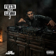 DJ Jose Fuentes - Fiesta Para Llevar 3