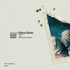 Chica Chulo (feat. Evoe and Dacey Dashaun)