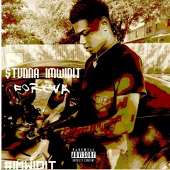 Stunna imwidit- Foreva