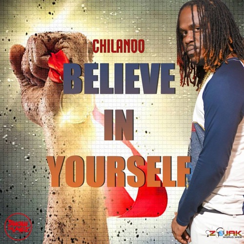 Chilando - Believe In Yourself