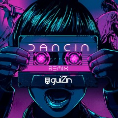 GUI2IN - Dancin (remix)[FREE DOWNLOAD]