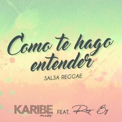 90 - Como te hago entender (  Salsa Acapella ) Karibe feat. Ray Bg - DJ CHRIS 18' PRIVADO