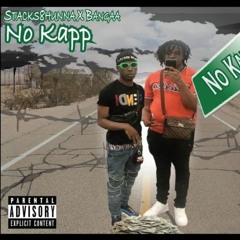 NO KAPP- Bangaa X Stacks8hunna
