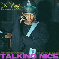 Ski Mask The Slump God - Talking Nice (Tuned Up Remix)[Prod. Sorrik]