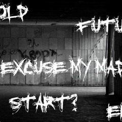 Excuse my Madness (ft. Luke Strawson)