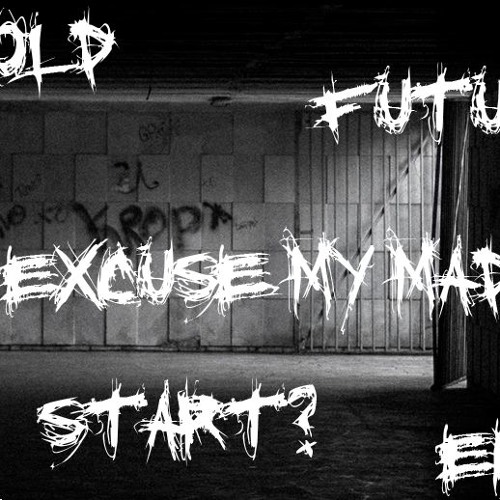 Excuse my Madness (ft. Luke Strawson)