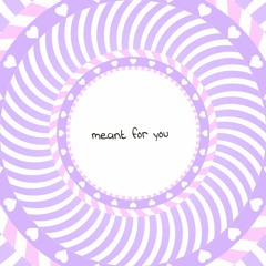 OMFG - Meant for You