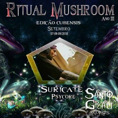 Suricate - Ritual Mushroom  (Dj Set Mix) - (Santo Grau Records)