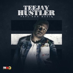 Teejay - Hustler (Explicit)
