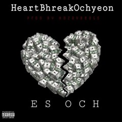 (HBO)HeartBHreakOchyeon prod by HozayBeats (No Hook Pt1)