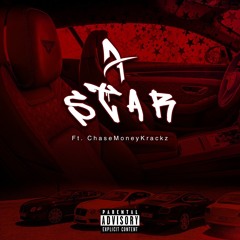 Star Ft. ChaseMoneyKrackz