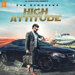 High Attitude - Kam Randhawa