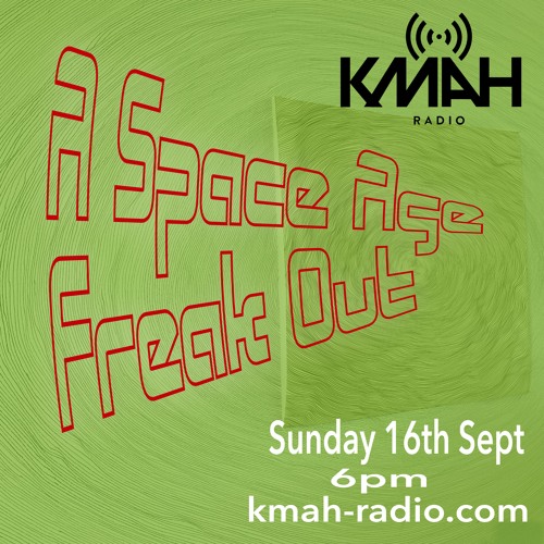 A Space Age Freak Out With John Paynter 19.09.18