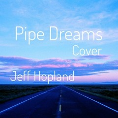 Pipe Dreams (Cover)