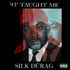 93 Taught Me - Silk Durag ft. Flint Po