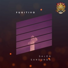Salon Sandunga - Fugitivo (Original bass)