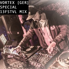Vortex [GER] Special 13FSTVL LIVEMIX @ Sky Club Leipzig 08.09. 2018