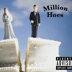 Million Hoes