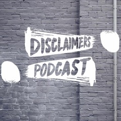 EP10 #DisclaimersPodcast Talk Taking Relationship Advice From Friends & More...