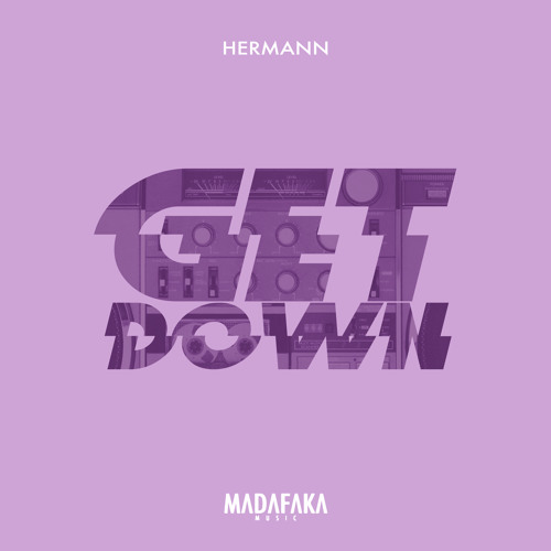Hermann - Get Down (Original Mix)