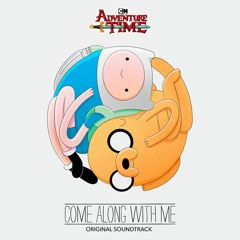 Adventure Time: Come Along With Me (Original Soundtrack)