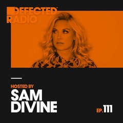 Defected Radio - Defected Radio Episode 111 (hosted By Sam Divine)
