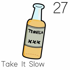 Take It Slow