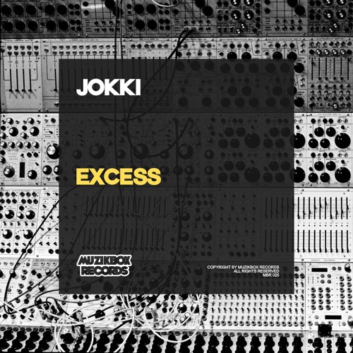 Jokki - Excess (Original Mix) OUT NOW!