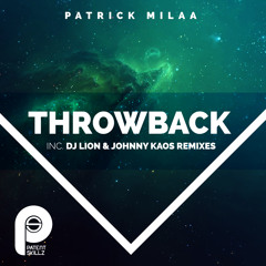 Patrick Milaa - Throwback (Original Mix) Patent Skillz