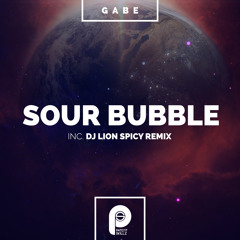 Gabe - Sour Bubble (Original Mix) Patent Skillz