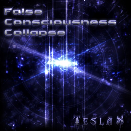 TeslaX - False Consciousness Collapse