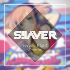 【FREE DL】DJ Shimamura ft.Yukacco - Magik Night (Silaver Remix)