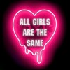 All Girls Are The Same Mp3