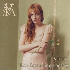 **Free Download ** Patricia - Florence & The Machine (Rob Soundline Bootleg)