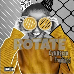 Cynoskid x freshkhd Rotate